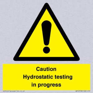 Caution Hydrostatic testing in progress